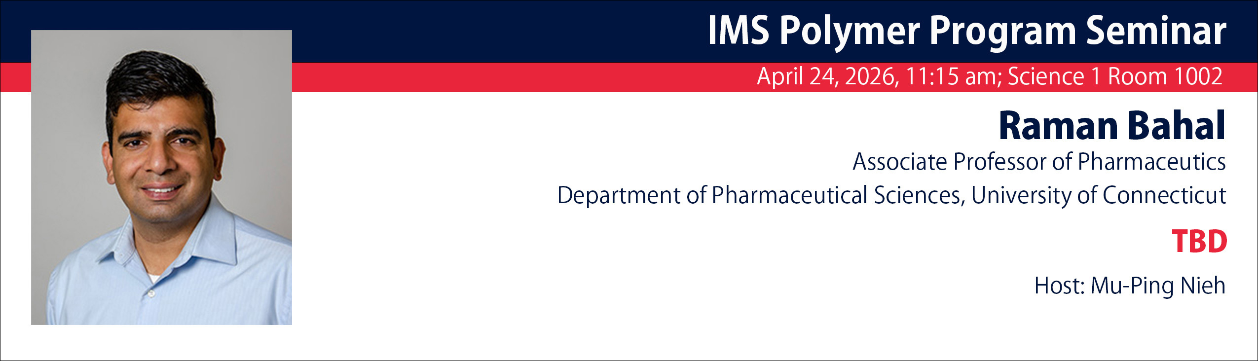 Announcement for Polymer Program Seminar featuring Raman Bahal, associate professor of pharmaceutics at UConn